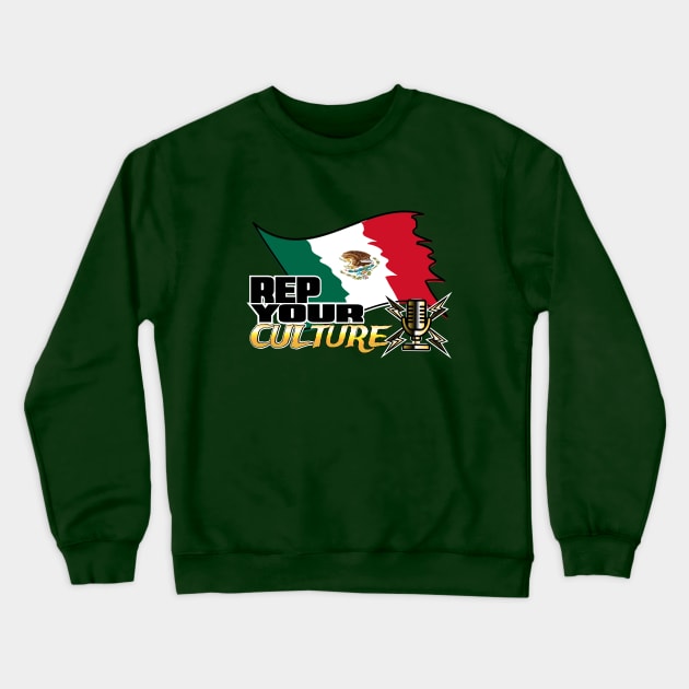 The Rep Your Culture Line: Mexico Crewneck Sweatshirt by The Culture Marauders